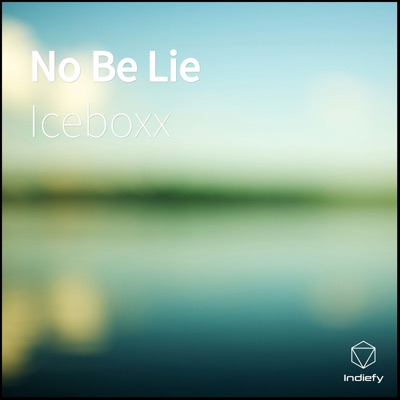 No Be Lie - Single