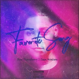 Favorite Song (feat. Sam Watson) Rose Thornberry