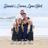 We'll All Be There - Daniel & Emma Lynn Glick