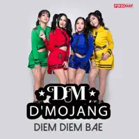 Diem Diem Bae — D'Mojang