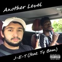 Another Level (feat. Ty Bam) - Single - J-E-T