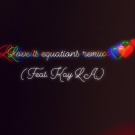 Love Is Equations (feat. Kay L.A.) [Remix] Young Swansii