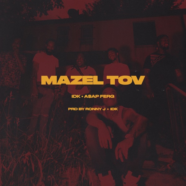 MAZEL TOV - Single - IDK & A$AP Ferg