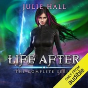 Life After: The Complete Series (Unabridged) - Julie Hall