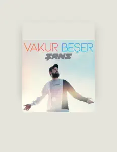 收听 Vakur Beşer、观看音乐视频、阅读小传、查看巡演日期等 ！
