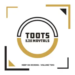 Keep On Kicking, Vol. 2 - Toots and The Maytals