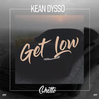 Get Low by KEAN DYSSO song reviws