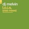 L.O.I.S. - DJ MELVIN lyrics