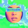 No Eyes on Me (Madison Mars Remix) - Single