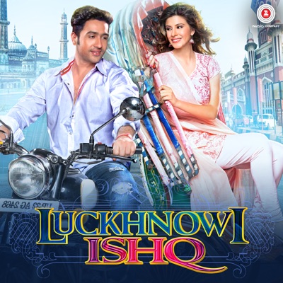 Luckhnowi Ishq (Original Motion Picture Soundtrack) - EP