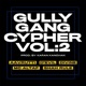 Gully Gang Cypher Vol 2 Single