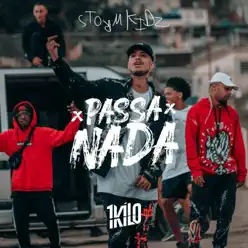 Stormkidz: Passa Nada (feat. Sos, CT & Helio Crunk DNASTY) - Single - 1Kilo Stormkidz: Passa Nada (feat. Sos, CT & Helio Crunk DNASTY) - Single - 1Kilo