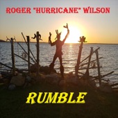 Roger "Hurricane" Wilson - Rumble