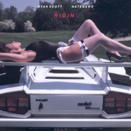 Ridin' (feat. Nategawd) Ryan Scott