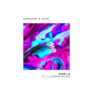 WANT U (feat. Lilianna Wilde) - Single