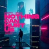 Nothing Can Hurt Us - Single