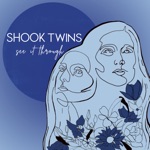 Shook Twins - See It Through