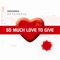 Freeloaders/Ft. The Real Thing - So Much Love To Give