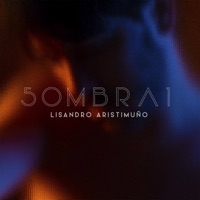 Sombra 1 - Single - Lisandro Aristimuño