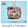 Amulet of Bravery #4 (Radio Edits) - EP