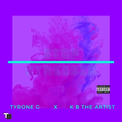 Stop Stressin' (feat. KB the Artist) - Single