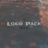 Loud Pack - Single - Duke Vazquez & Co$