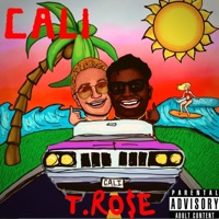 Cali - Single - T.Ro$e