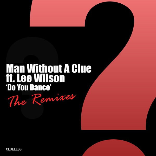 Do You Dance  the Remixes (feat. Lee Wilson) - EP