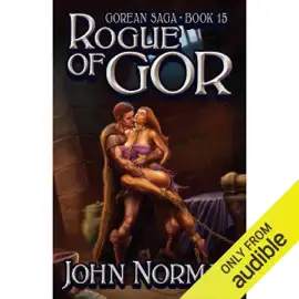 Rogue of Gor: Gorean Saga, Book 15 (Unabridged)