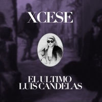 El último Luis Candelas - Single - Xcese