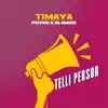 Timaya - Telli Person (feat. Phyno & Olamide)