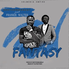 Fantasy (feat. Frankie Walter) Ekeyzondabeat