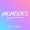 Memories (Originally Performed by Maroon 5) [Piano Karaoke Version] - Sing2Piano