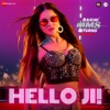 Hello Ji (From "Ragni MMS Returns Season 2") - Single