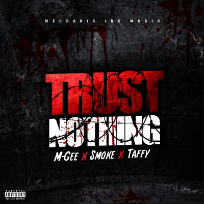 Trust Nothing (feat. Smoke & Taffy) - Single