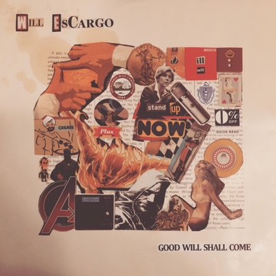 Good Will Shall Come