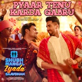 Pyaar Tenu Karda Gabru (From "Shubh Mangal Zyada Saavdhan") artwork