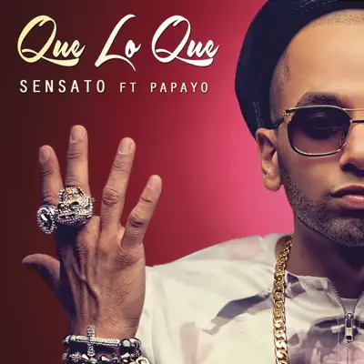 Que Lo Que (feat. Papayo) - Single - Sensato