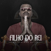 Filho do Rei - Single - Mc Juninho da 10 & Gree Cassua