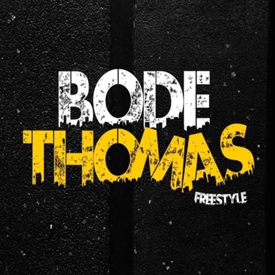 Bode Thomas Freestyle (feat. DJ Speakz) - Single