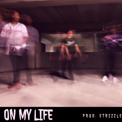 On My Life (feat. JohnnyFromTheBlock) - Single
