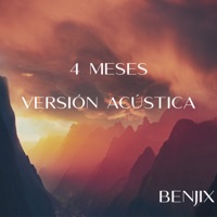 4 Meses (Versión Acústica) - Single - Benjix