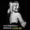 Volveremos a Brindar (En Vivo) - Lucía Gil