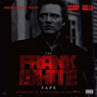 The Frank White Tape - Scoop Dolla