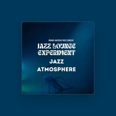 Listen to Jazz Lounge Experiment, watch music videos, read bio, see tour dates & more!
