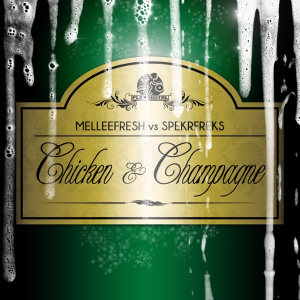 Chicken & Champagne (Melleefresh vs. Spekrfreks) - Single