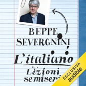 L'italiano: Lezioni semiserie - Beppe Severgnini