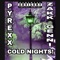 Cold Nights! (feat. Zakk Genni) - Pyrexx lyrics