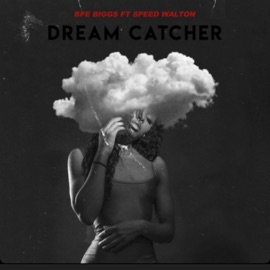 Dream Catcher (feat. Speed Walton) BPE Biggs