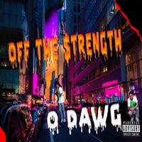 Off the $Trength - O Dawg
